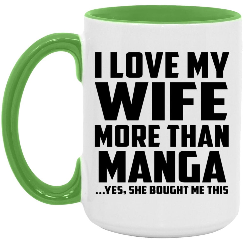 I Love My Wife More Than Manga - 15oz Accent Mug Green