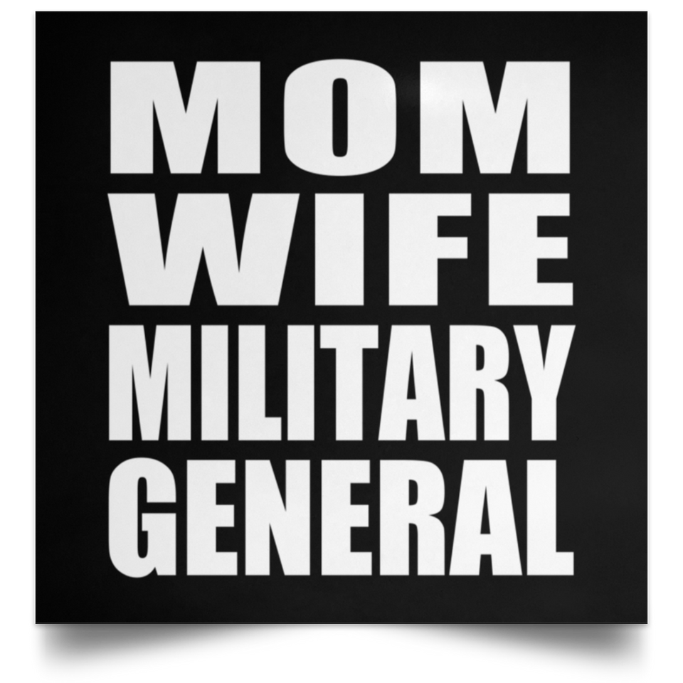 Mom Wife Military General - Poster Square