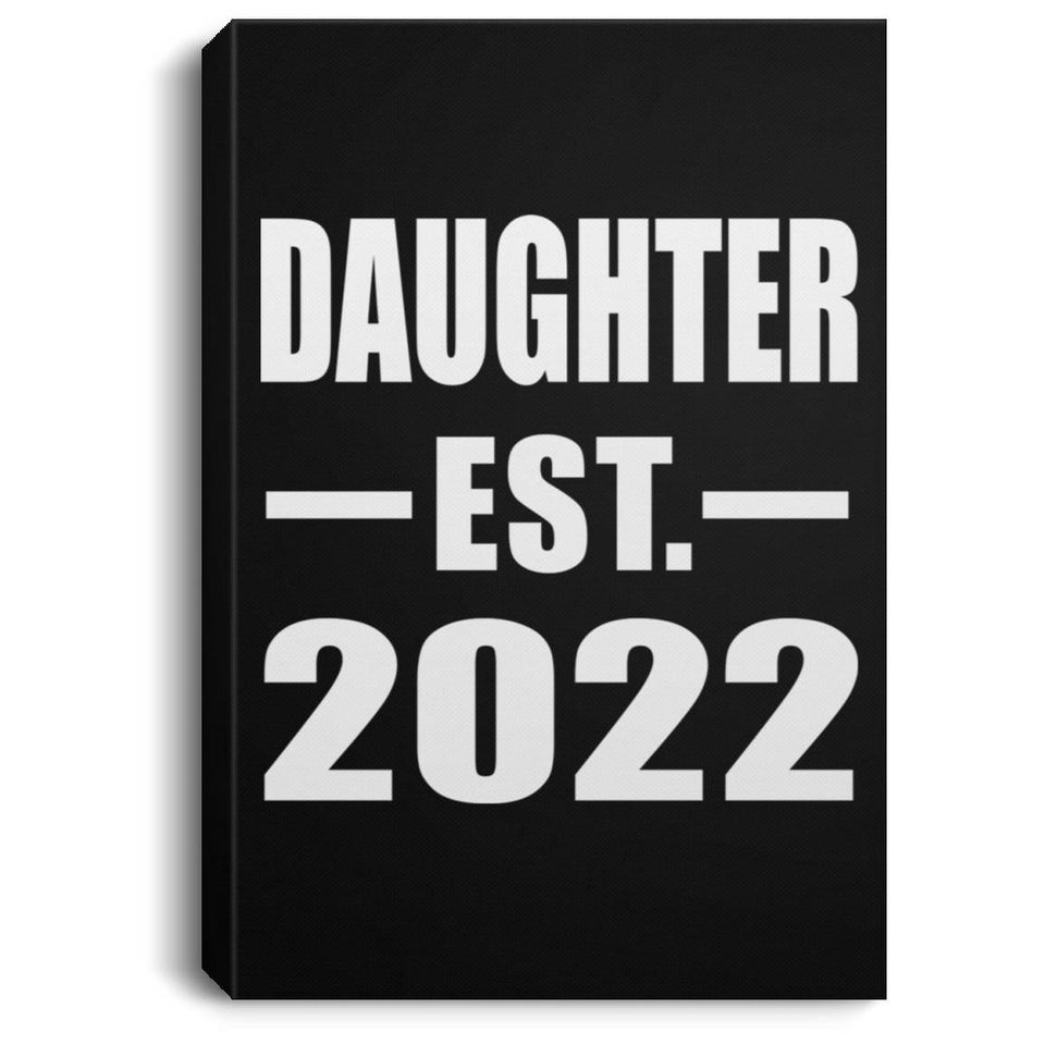Daughter Established EST. 2022 - Canvas Portrait