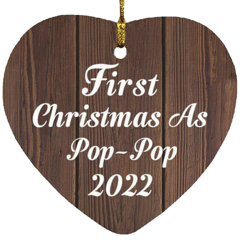 First Christmas As Pop Pop 2022 - Heart Ornament D