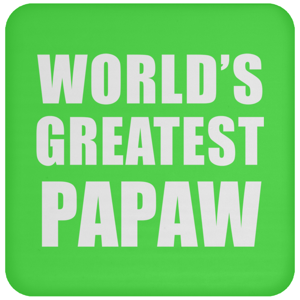 World's Greatest Papaw - Drink Coaster
