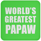 World's Greatest Papaw - Drink Coaster