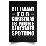 All I Want For Christmas Is More Aircraft Spotting - Poster Portrait