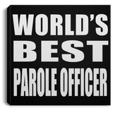 World's Best Parole Officer - Canvas Square