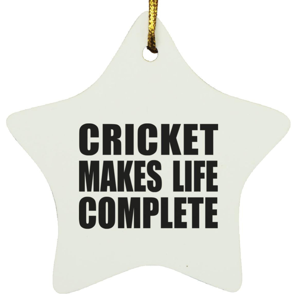 Cricket Makes Life Complete - Star Ornament