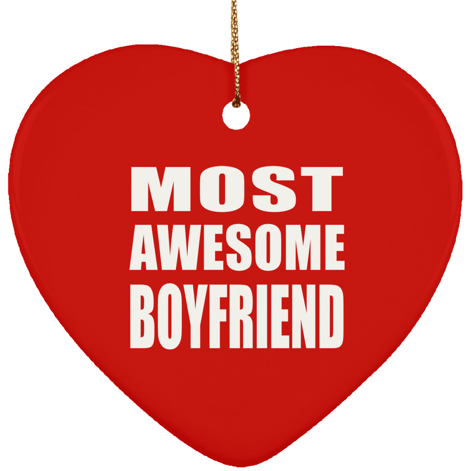 Most Awesome Boyfriend - Heart Ornament