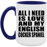 All I Need Is Love And My English Cocker Spaniel - 15oz Accent Mug Purple