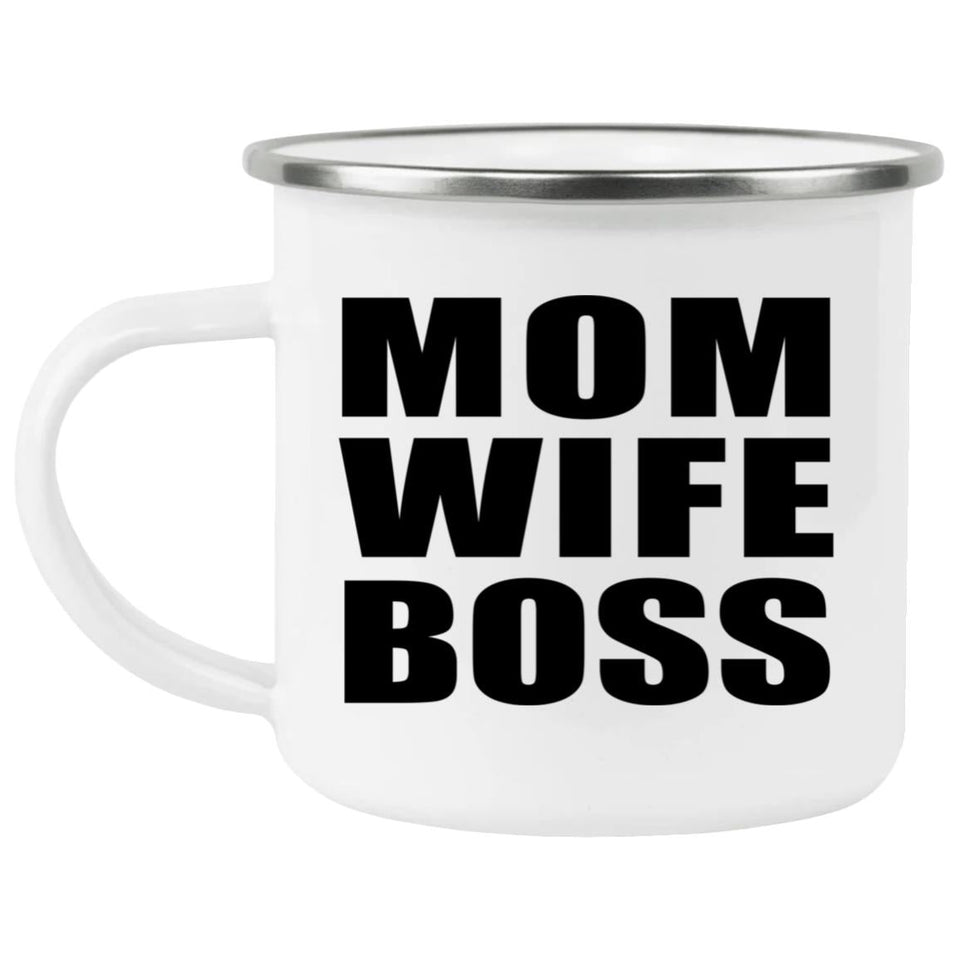 Mom Wife Boss - 12oz Camping Mug