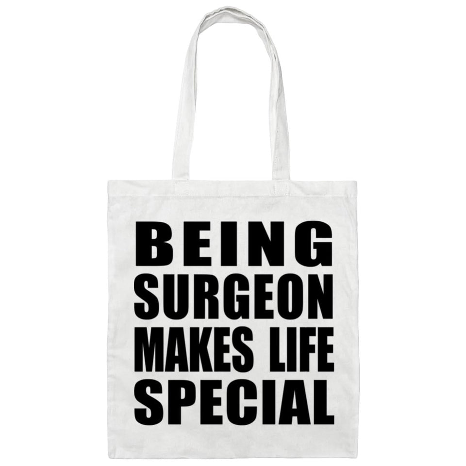 Being Surgeon Makes Life Special - Tote Bag White