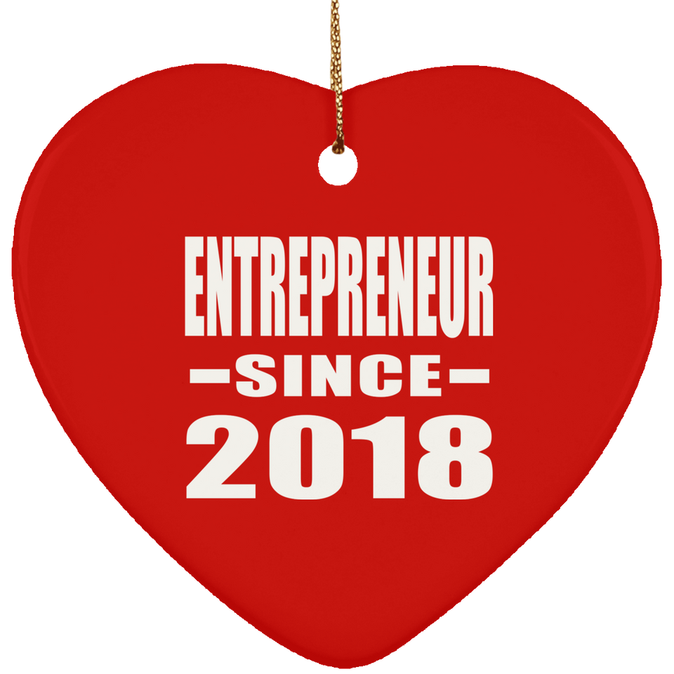 Entrepreneur Since 2018 - Heart Ornament