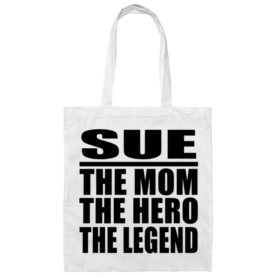 Sue The Mom The Hero The Legend - Tote Bag White