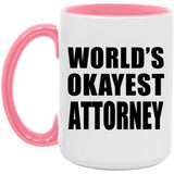 World's Okayest Attorney - 15oz Accent Mug Pink