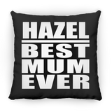 Hazel Best Mum Ever - Throw Pillow Black
