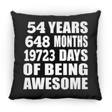 54th Birthday 54 Years 648 Months 19723 Days Of Awesome - Throw Pillow Black