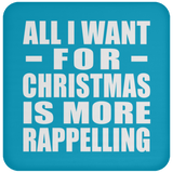 All I Want For Christmas Is More Rappelling - Coaster