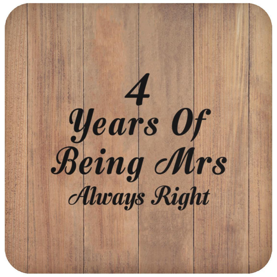 4th Anniversary 4 Years Of Being Mrs Always Right - Drink Coaster C