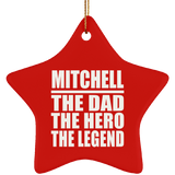 Mitchell The Dad The Hero The Legend - Star Ornament