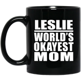 Leslie World's Okayest Mom - 11 Oz Coffee Mug Black