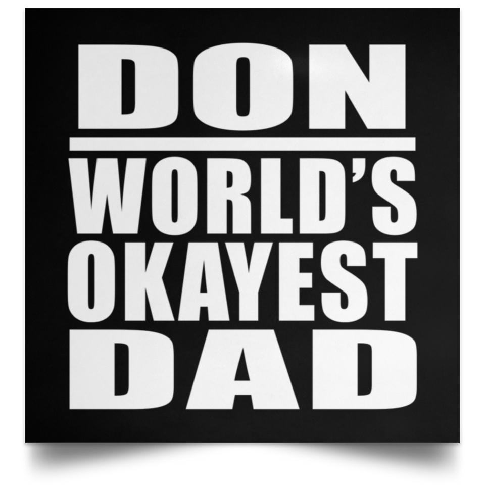 Don World's Okayest Dad - Poster Square