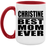 Christine Best Mom Ever - 15oz Accent Mug Red