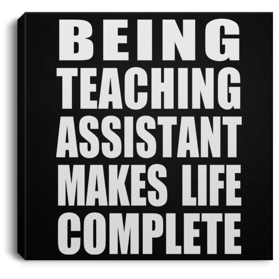 Being Teaching Assistant Makes Life Complete - Canvas Square