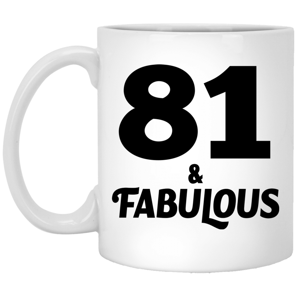 81st Birthday 81 & Fabulous - 11oz Coffee Mug