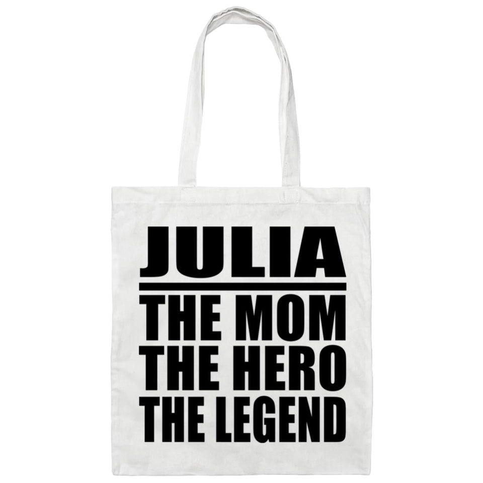 Julia The Mom The Hero The Legend - Tote Bag White
