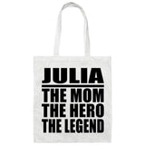 Julia The Mom The Hero The Legend - Tote Bag White