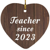 Teacher Since 2023 - Heart Ornament D