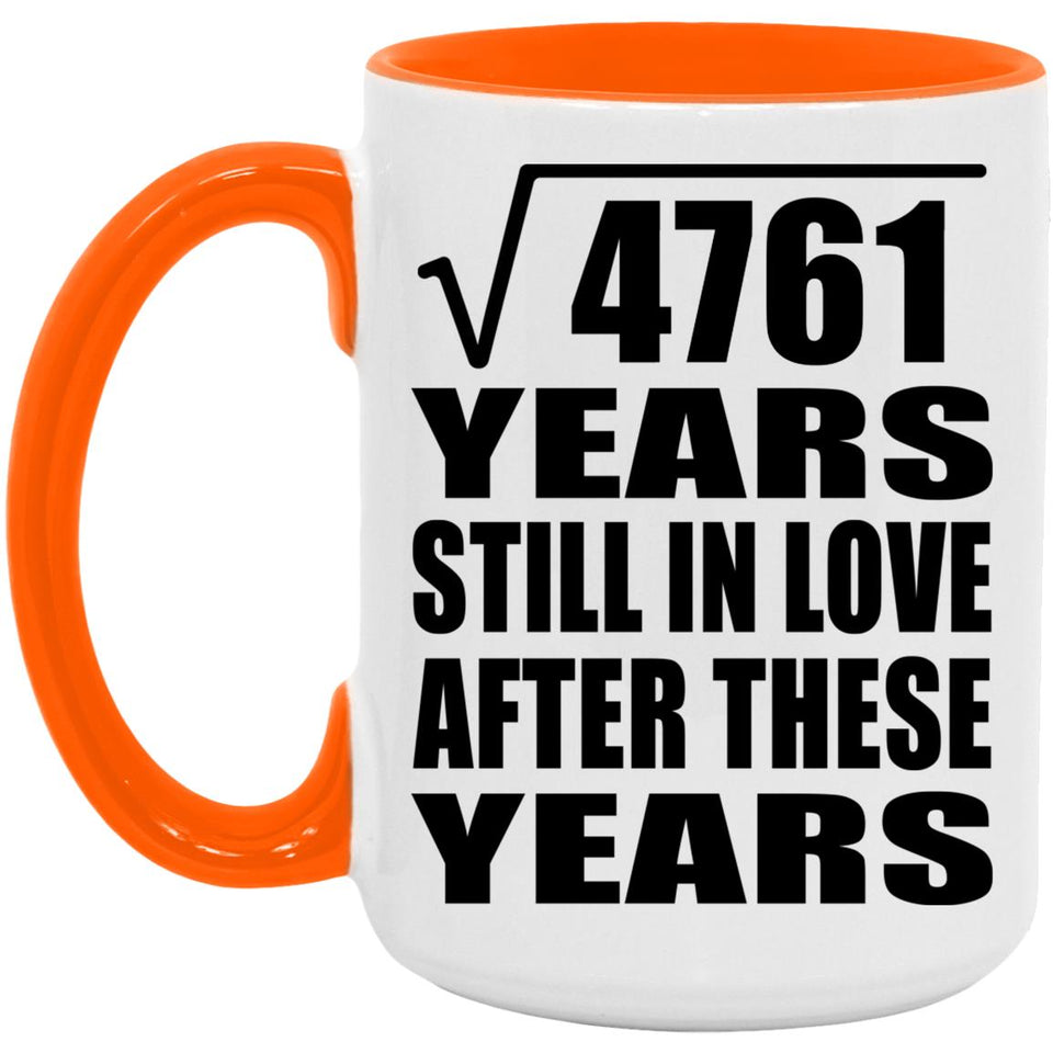 69th Anniversary Square Root of 4761 Years Still In Love - 15oz Accent Mug Orange