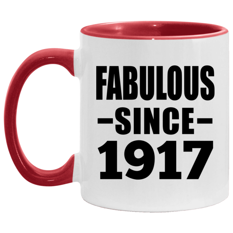 107th Birthday Fabulous Since 1917 - 11oz Accent Mug Red