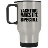 Yachting Makes Life Special - Travel Mug Silver
