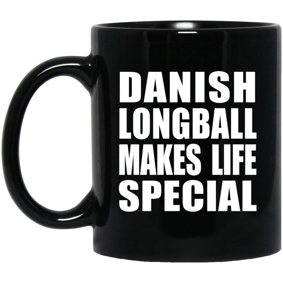Danish Longball Makes Life Special - 11oz Coffee Mug Black