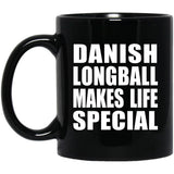Danish Longball Makes Life Special - 11oz Coffee Mug Black