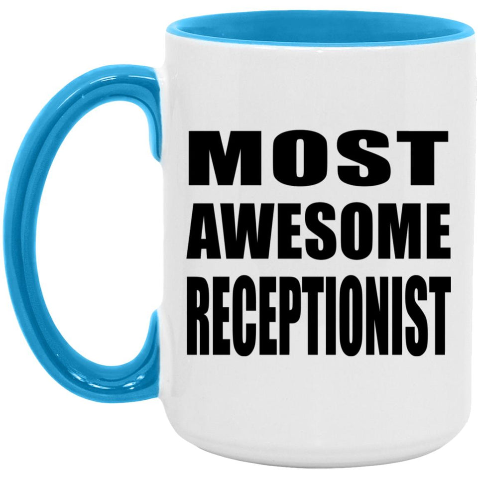 Most Awesome Receptionist - 15oz Accent Mug Blue