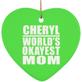 Cheryl World's Okayest Mom - Heart Ornament