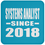 Systems Analyst Since 2018 - Drink Coaster