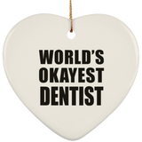 World's Okayest Dentist - Heart Ornament