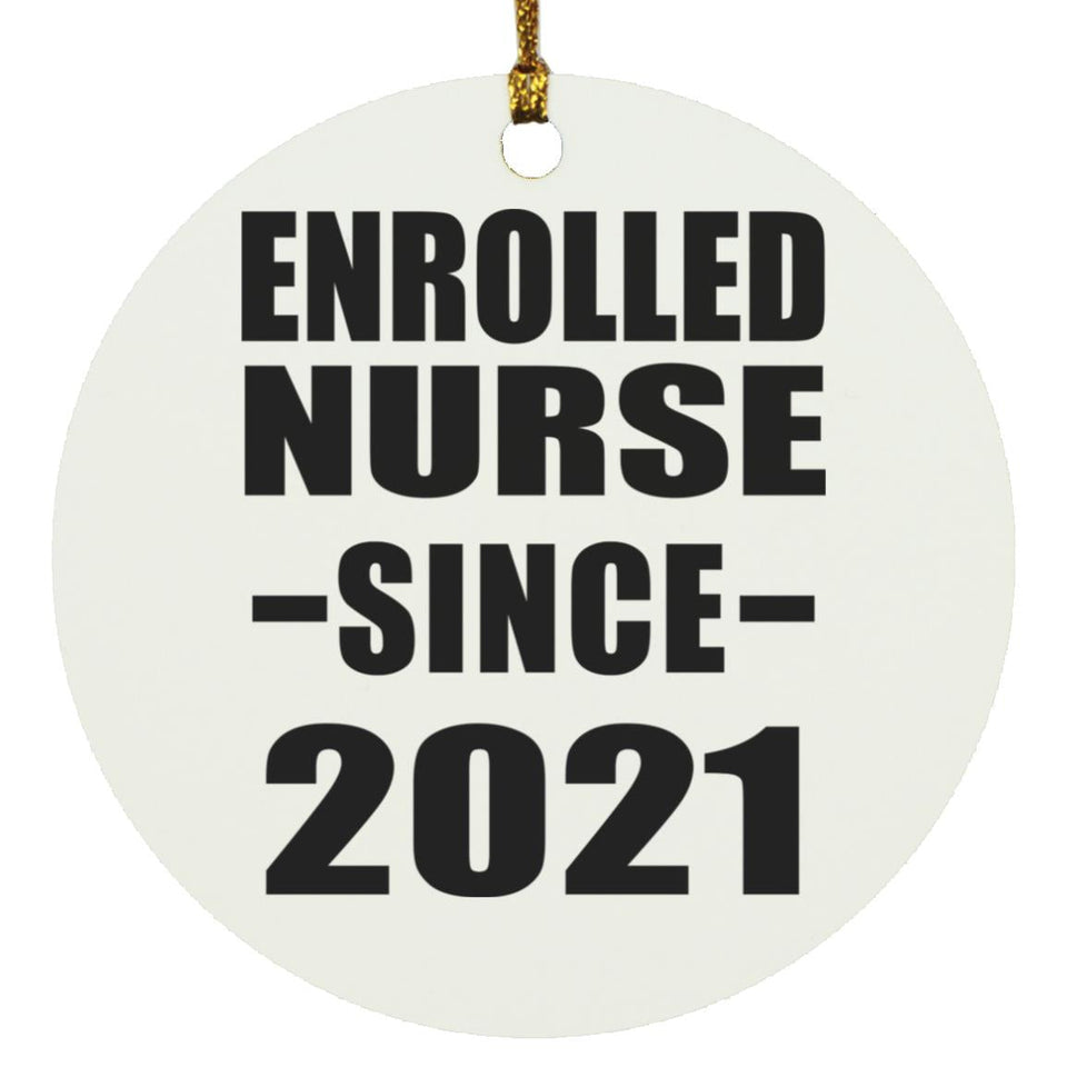 Enrolled Nurse Since 2021 - Circle Ornament