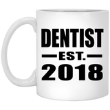 Dentist Established EST. 2018 - 11 Oz Coffee Mug