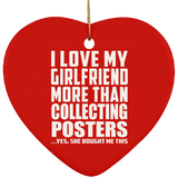 I Love My Girlfriend More Than Collecting Posters - Heart Ornament