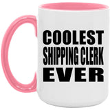 Coolest Shipping Clerk Ever - 15oz Accent Mug Pink