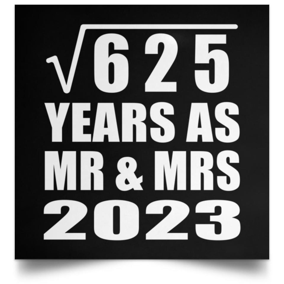 25th Anniversary Square Root of 625 Years As Mr & Mrs 2023 - Poster Square
