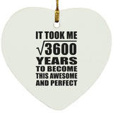60th Birthday Took Square Root of 3600 Years To Awesome - Heart Ornament