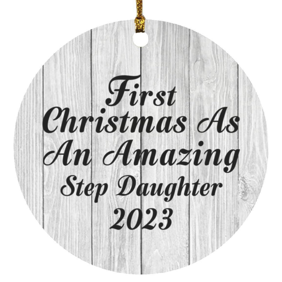 First Christmas As An Amazing Step Daughter 2023 - Circle Ornament F