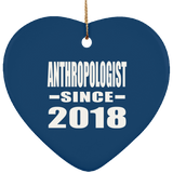 Anthropologist Since 2018 - Heart Ornament