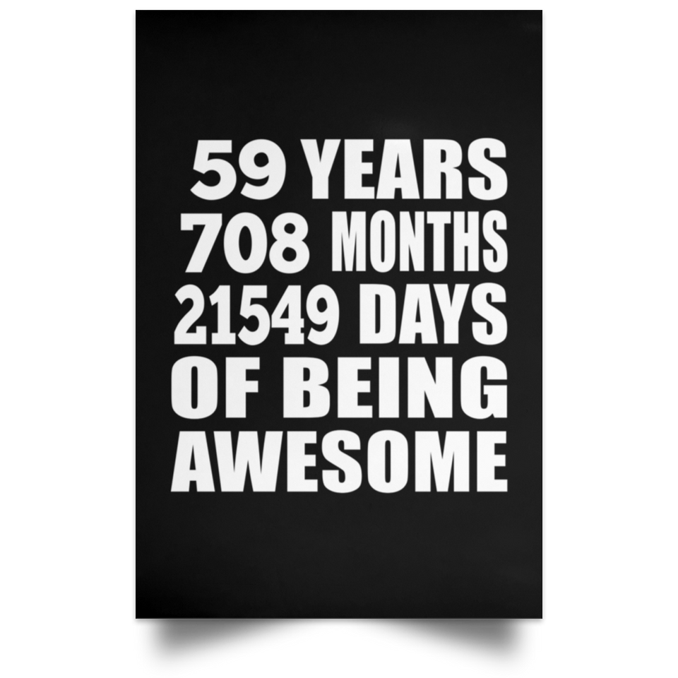 59th Birthday 59 Years 708 Months 21549 Days Of Awesome - Poster Portrait
