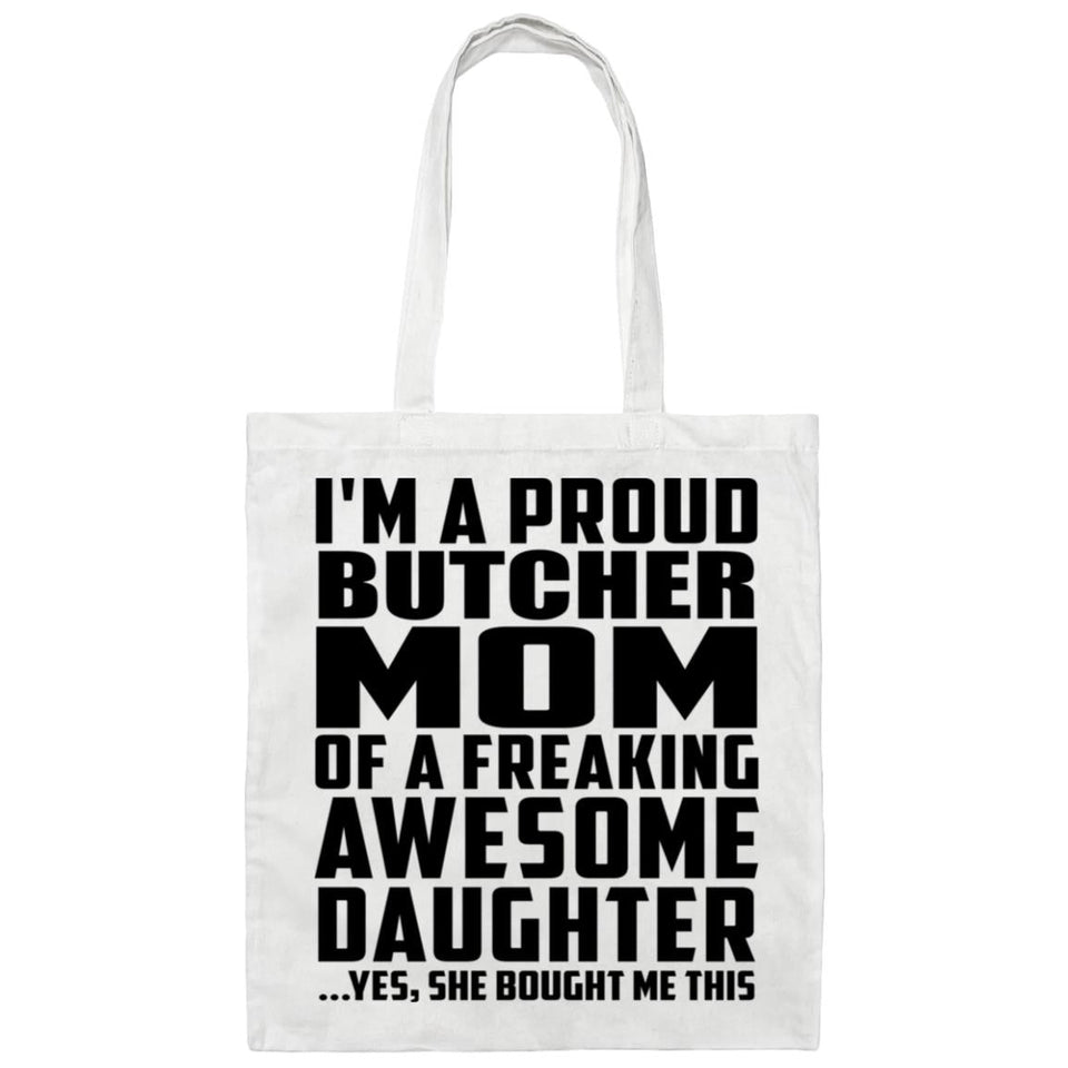 Proud Butcher Mom Of Awesome Daughter - Tote Bag White