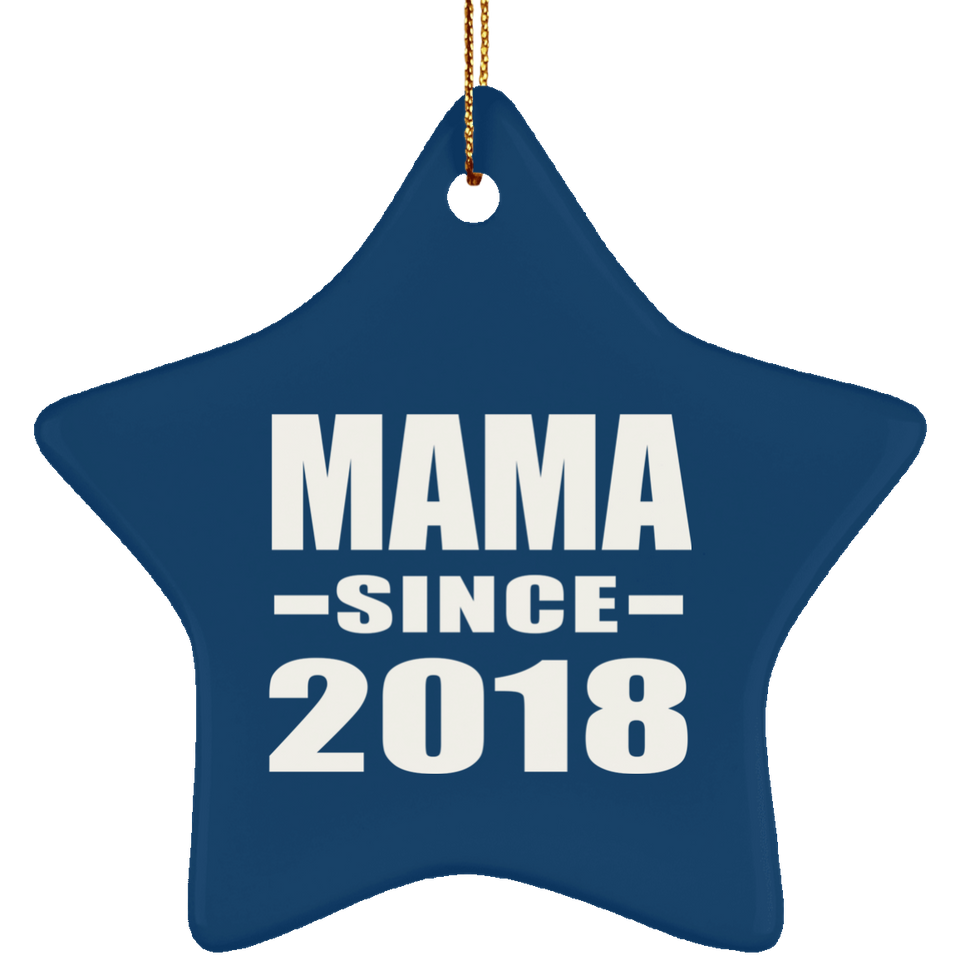 Mama Since 2018 - Star Ornament