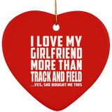 I Love My Girlfriend More Than Track And Field - Heart Ornament